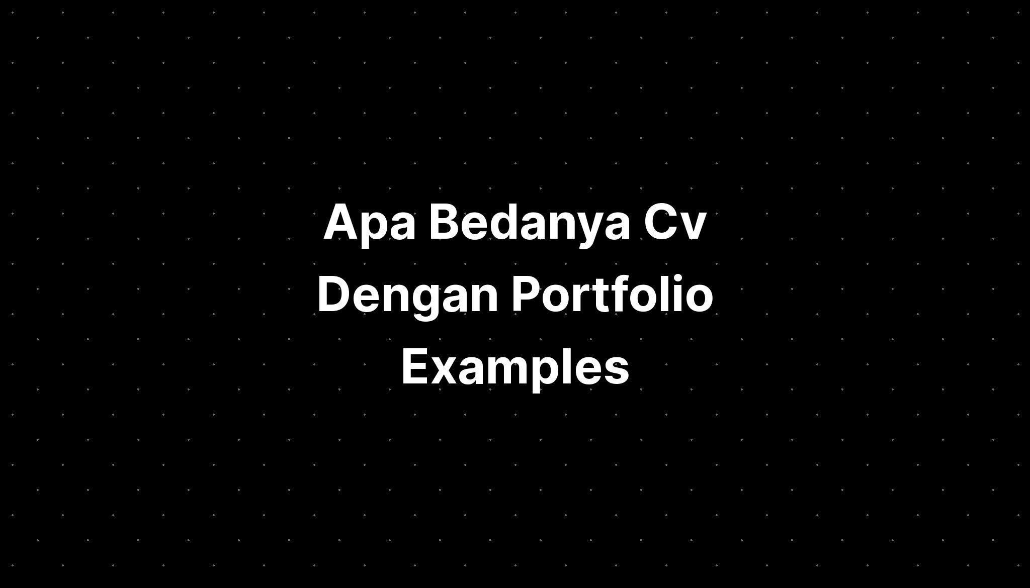 Apa Bedanya Cv Dengan Portfolio Examples Imagesee